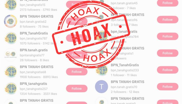 Hoaks “BPN Tanah Gratis” Beredar di TikTok, Kementerian ATR/BPN Imbau Masyarakat Waspada